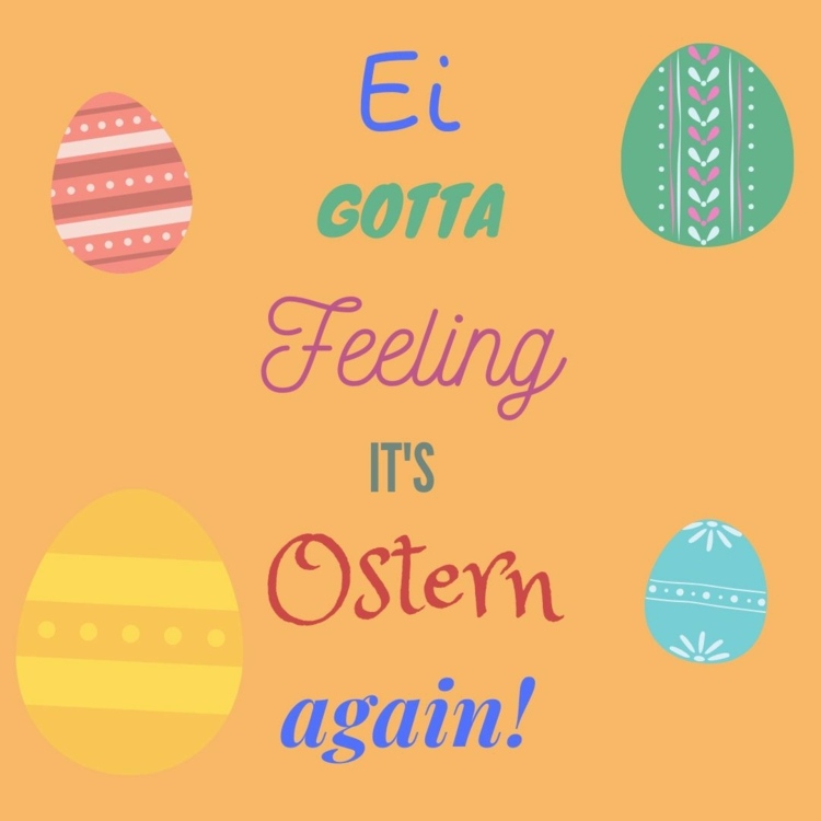 De vackraste påskhälsningarna på engelska med ordspel på tyska - Egg gotta feeling it is Easter again