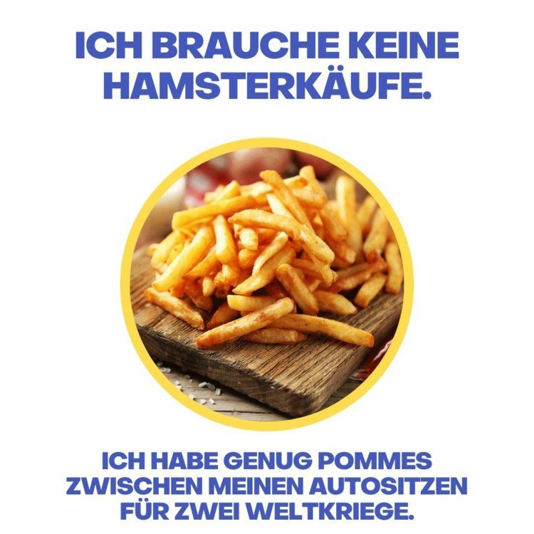 Jag behöver inte mat - jag har tillräckligt med pommes frites mellan bilbarnstolarna